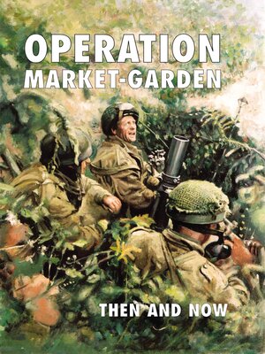 cover image of Market Garden Then and Now Boxed Set